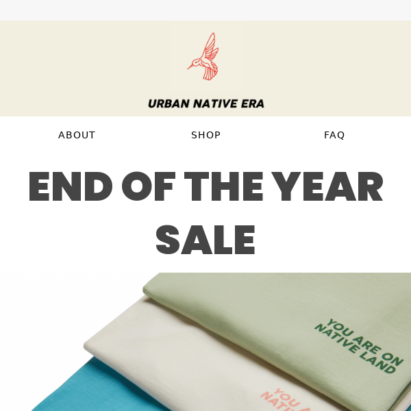 Don't miss out on our end of the year sale.