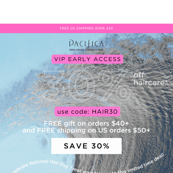 🫧 Early Access! Treat Your Tresses to 30% Off
