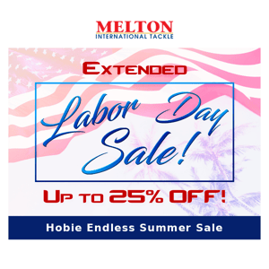 Our Extended Labor Sale is Ending Soon