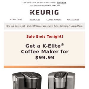 ⚠️ LAST DAY! $99.99 for a K-Elite® Coffee Maker