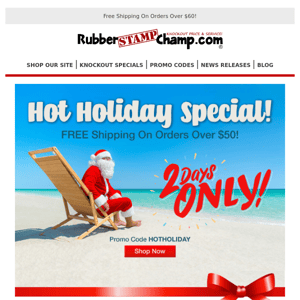 Hot! Holiday Shipping Special!
