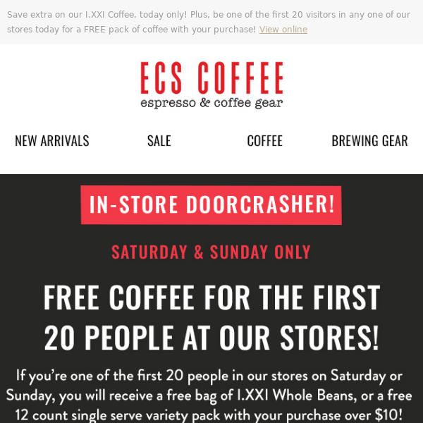 Today Only! Get $6 OFF I.XXI Coffee, plus a special in-store doorcrasher!