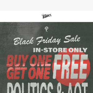 IN-STORE BLACK FRIDAY SALE