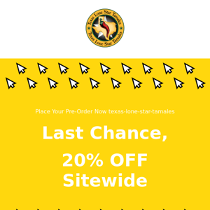 Last Chance To Get 20% OFF All Tamales