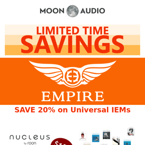 Limited time offer: 20% off Empire Ears + free 1TB with Roon