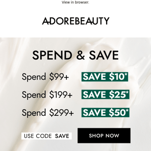 Buy your fave beauty and save up to $50*
