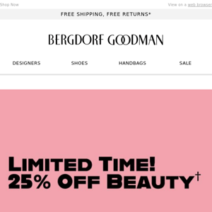 Limited Time! Save 25% Off Select Beauty