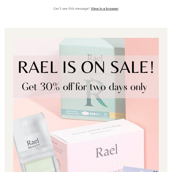 ⚡30% Off ALL Rael Products! Two Days Only!