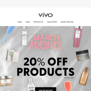 MARCH MADNESS 😱 20% off Products + 10% off Vouchers