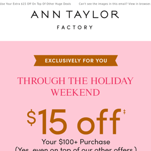 An Exclusive Offer For You Through The Holiday Weekend