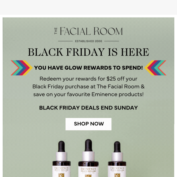 You have $25 to spend on Eminence Organics Black Friday Deals The Facial Room✨