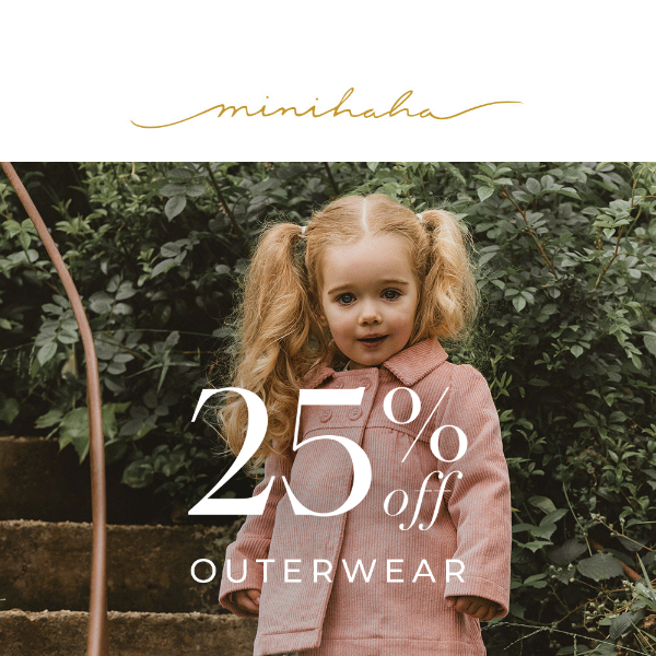 25% off Outerwear continues...