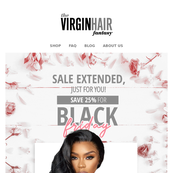 Sale extended, just for you!
