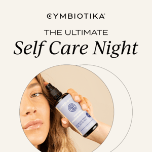 The Ultimate Self Care Night 💙