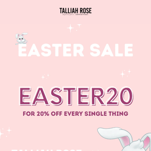 EASTER20 for 20% off EVERYTHING! 💖🛒