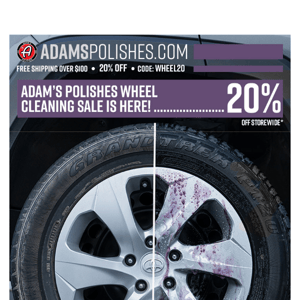 Adam's Wheel Cleaning Sale + New Products.