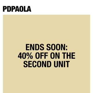 40% OFF ON THE SECOND UNIT