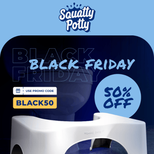 Squatty Potty Black Friday is LIVE!