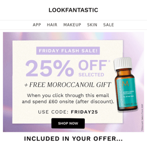 Friday Flash SALE ⚡ 25% Off + FREE Moroccanoil Gift