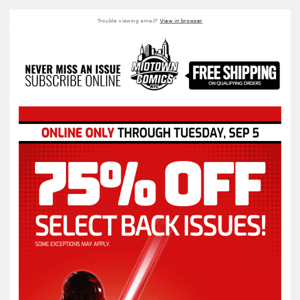 75% OFF Select Back Issues Through Tuesday, September 5!