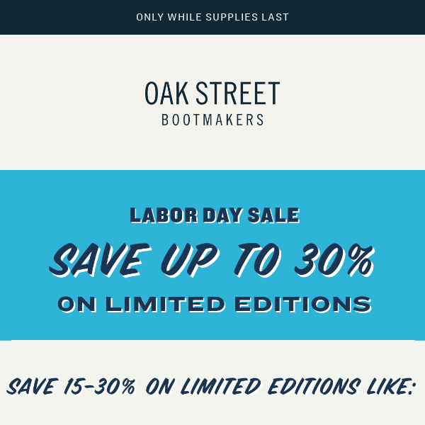 Save up to 30% on Limited Editions