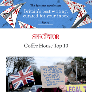 Best of Coffee House: Nicola Sturgeon’s trans prison saga continues
