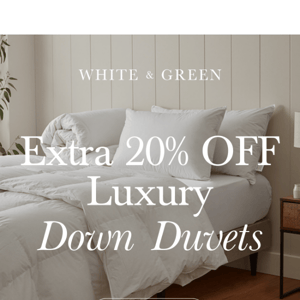 An EXTRA 20% OFF duvets ✨