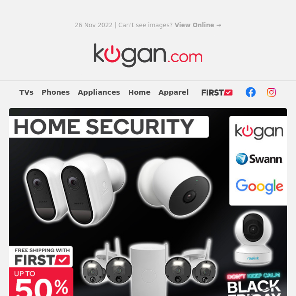 Black Friday: Up to 50% OFF* Home Security Cameras - Hurry, Black Friday Sale Ends Tomorrow Midnight!