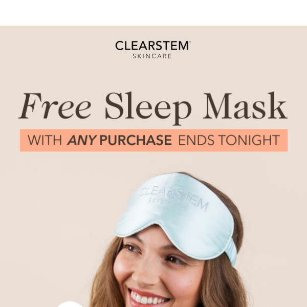 Final hours to grab a FREE Sleep Mask ✨
