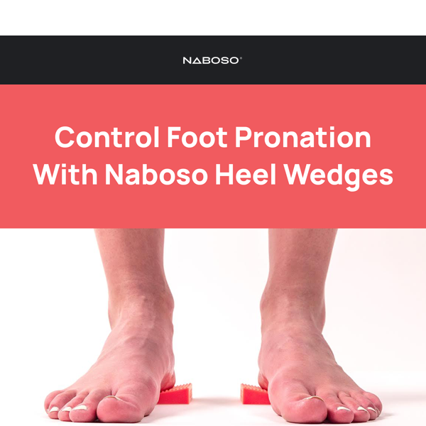 Control Foot Pronation with Naboso Heel Wedges - Naboso Technology