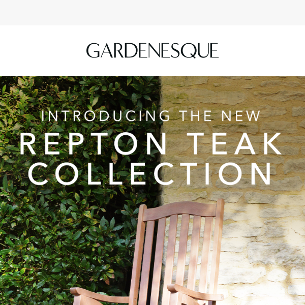 ✨NEW: The Repton Teak Collection