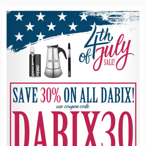 July 4th Deal! Save 30% on All Dabix Labs