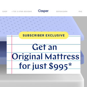 Subscriber exclusive: $995 for the Original Mattress