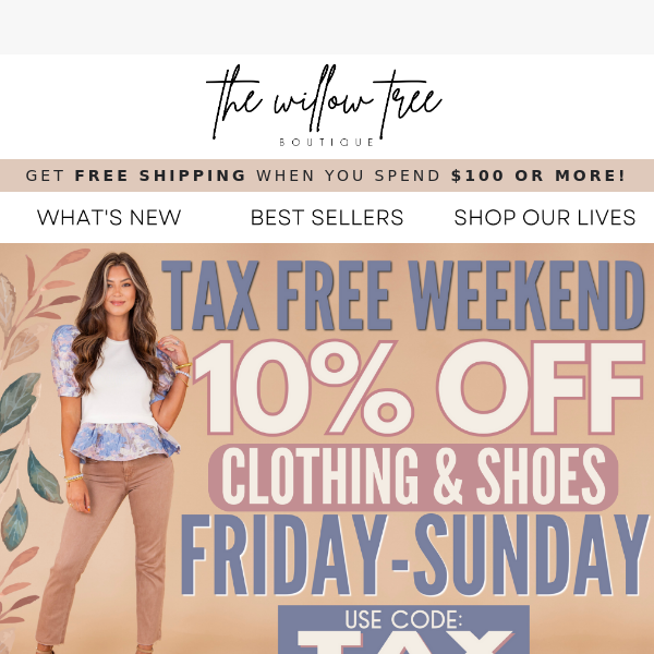 10 OFF for Tax Free Weekend The Willow Tree Boutique