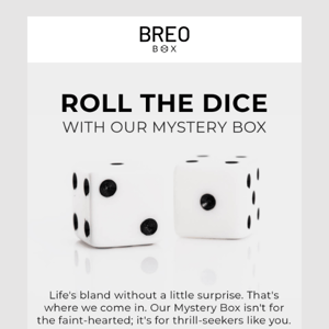 We Have a Surprise For You Breo Box 🎲