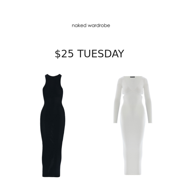 $25 TUESDAY is ON!