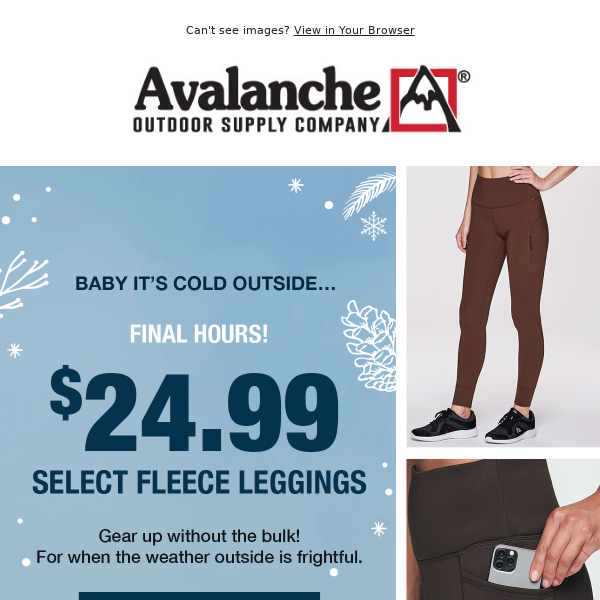 $24.99 Fleece Leggings Start NOW! - Avalanche Outdoor Supply Co.