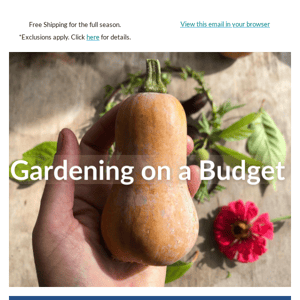 Gardening on a budget? We've got some tips!