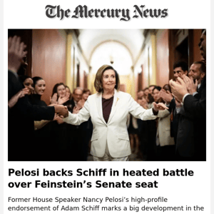 News Alert:  Pelosi backs Schiff in heated battle over Feinstein’s Senate seat 