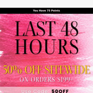 LAST 48H ⏳ 50% OFF Orders Above $199