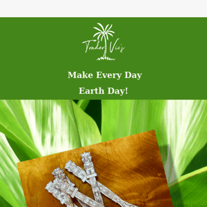 🌎 Make Earth Day Every Day!
