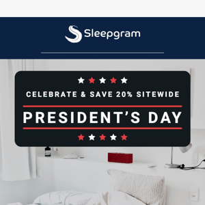 20% off President’s Day SALE!