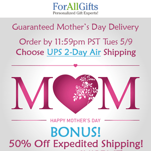 50% Off Expedited Shipping For Mother's Day 😀