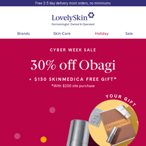 Unlock 30% off Obagi exclusive cyber savings & free $130 gift