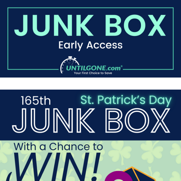 Get early access to our UntilGone.com Junk Box - St. Patrick's Day Edition!