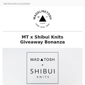 MT x Shibui Knits Giveaway Bonanza!