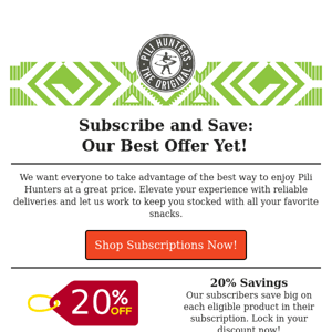 Our Best Offer Yet - Subscribe and Save BIG!