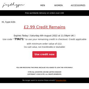 Notice: you have £2.99 credit, Expires: Tonight!