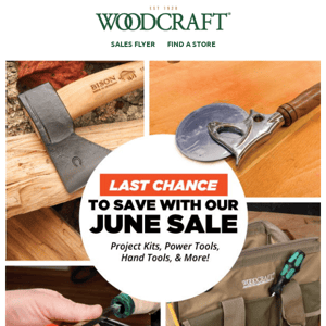 Our June Woodworking Sale Ends Today!