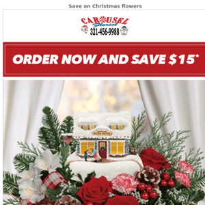 Act now and save $15 on holiday flowers